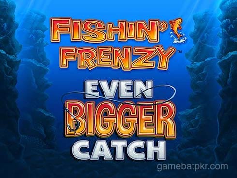 Fishin Frenzy Even Bigger Catch